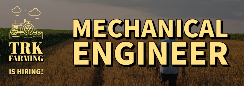 A large banner with the text "TRK Farming is hiring! Mechanical Engineer".