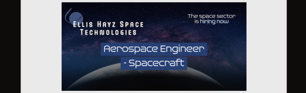 First banner on the tablet says "Ellis Hayz Space Technologies. The space sector is hiring now. Aerospace Engineer - Spacecraft".