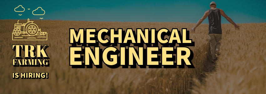 TRK Farming is hiring! Mechanical Engineer