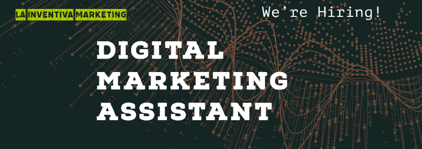 A large banner with the text "La Inventiva Marketing - We're Hiring! Digital Marketing Assistant"